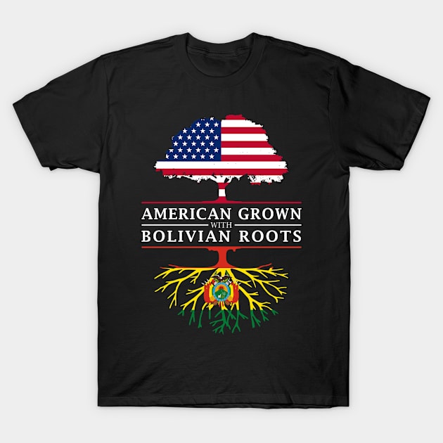 American Grown with Bolivian Roots - Bolivia T-Shirt by Family Heritage Gifts